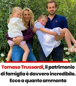 Tomaso Trussardi, il patrimonio di famiglia è davvero incredibile.