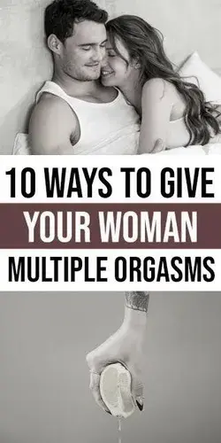 10 ways to give your woman multiple orgasms