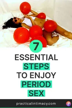 If You're Grossed Out By Period Sex, Here's 7 Easy Steps To Get Over It