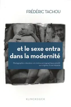 Et Le Sexe Entra Dans La Modernité by Frédéric Tachou Paperback | Indigo Chapters