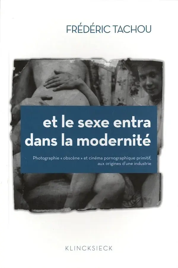 Et Le Sexe Entra Dans La Modernité by Frédéric Tachou Paperback | Indigo Chapters