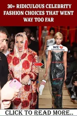 30+ Ridiculous Celebrity Fashion Choices That Went Way Too Far