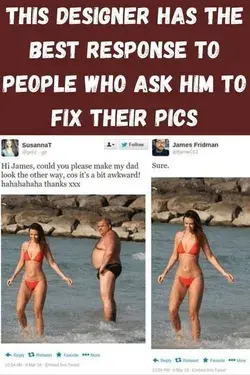 This Designer Has The Best Response To People Who Ask Him To Fix Their Pics