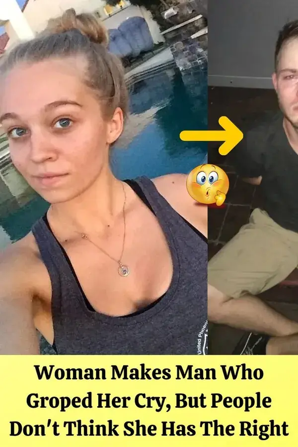 Woman Makes Man Who Groped Her Cry, But People Don't Think She Has The Right