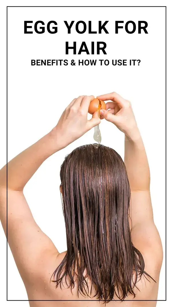 Egg Yolk for Hair: Benefits and How to Use It?