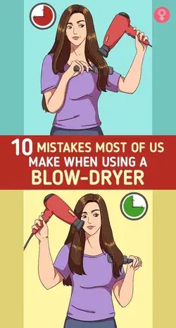 10 Mistakes Most Of Us Make When Using A Blow-Dryer