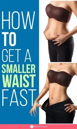 How To Get A Smaller Waist Fast