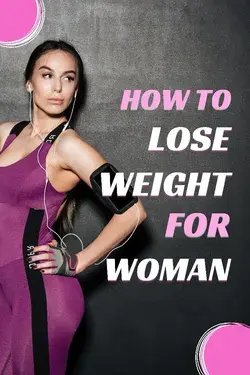 How to lose weight for women.