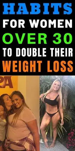 HABITS FOR WOMEN OVER 30 TO DOUBLE THEIR WEIGHT LOSS