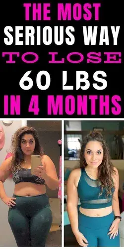 The Most Serious Way To Lose 60 Lbs In 4 Months