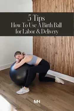 5 Birth Ball Positions for Labor
