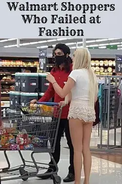 Walmart Shoppers Who Failed at Fashion