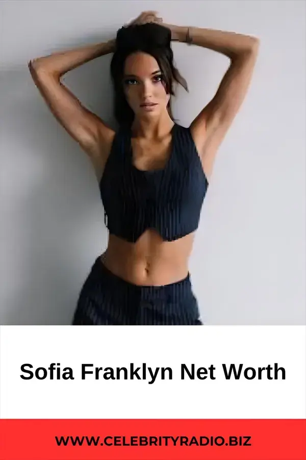 Sofia Franklyn Net Worth