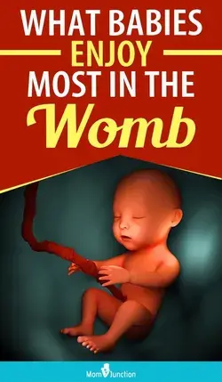 What Babies Enjoy Most When They're In The Womb
