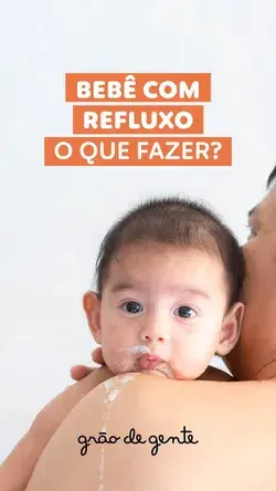 VOCÊ ACHA QUE O SEU BEBÊ TEM REFLUXO? ESSE VÍDEO TRAZ DICAS VALIOSAS