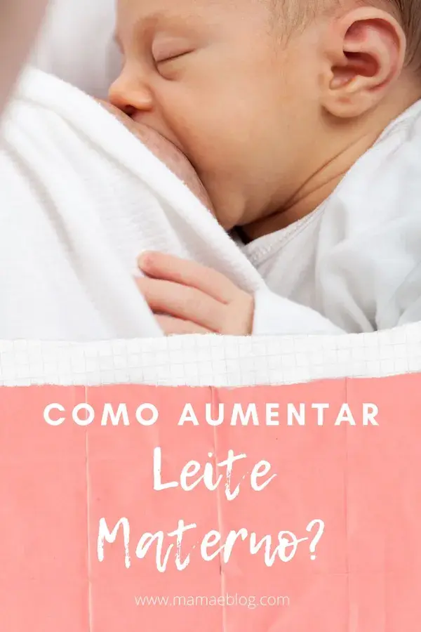 Como aumentar leite materno? Confira 8 dicas simples!