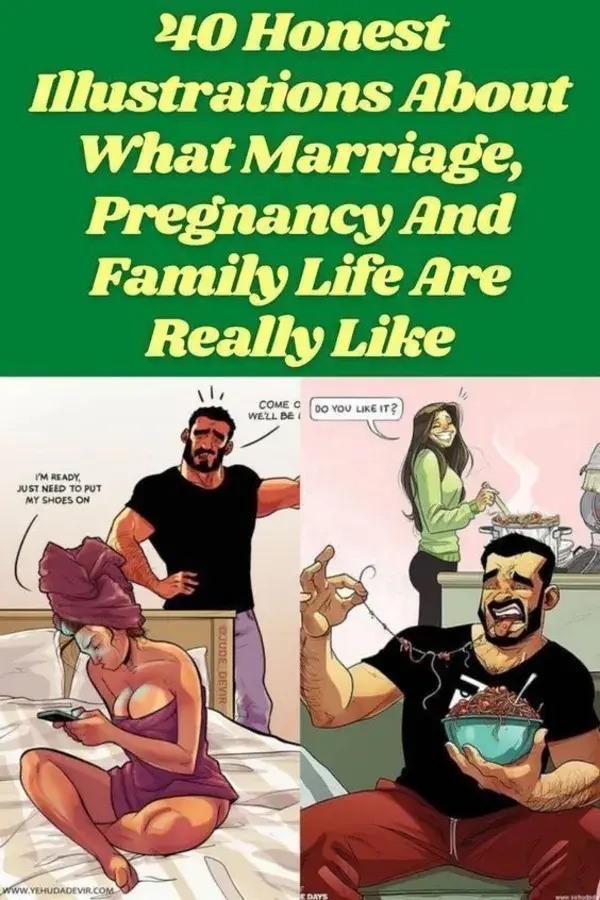 40 Honest Illustrations About What Marriage, Pregnancy And Family Life Are Really Like