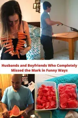 Husbands and Boyfriends Who Completely Missed the Mark in Funny Ways