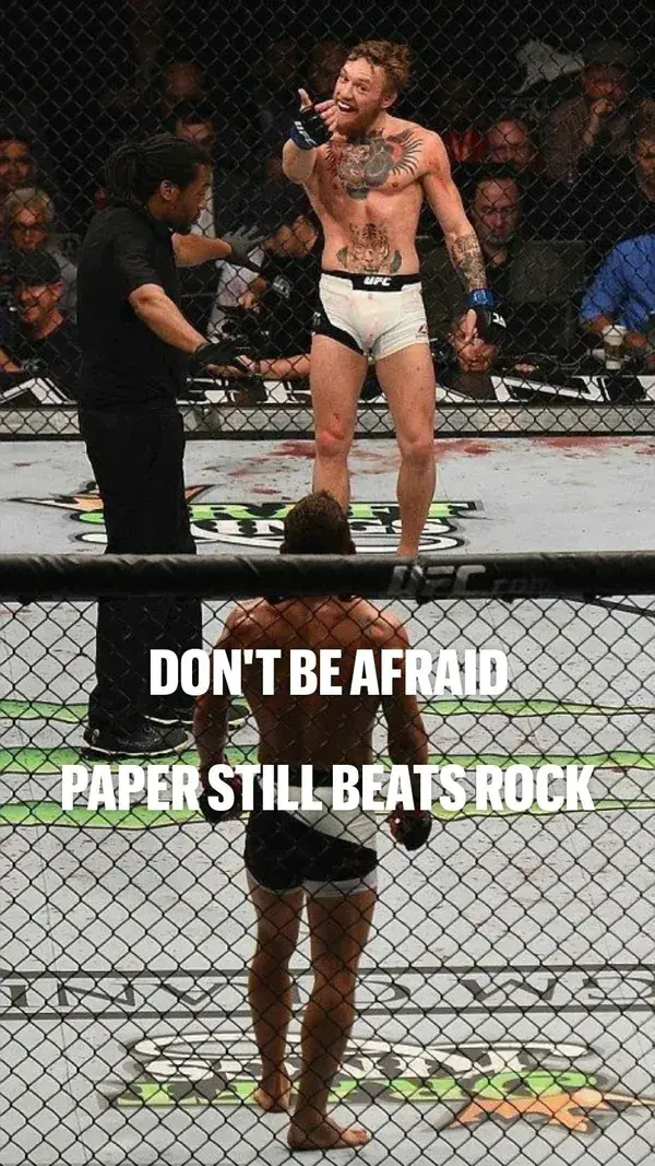 Don't be afraid Paper still beats rock