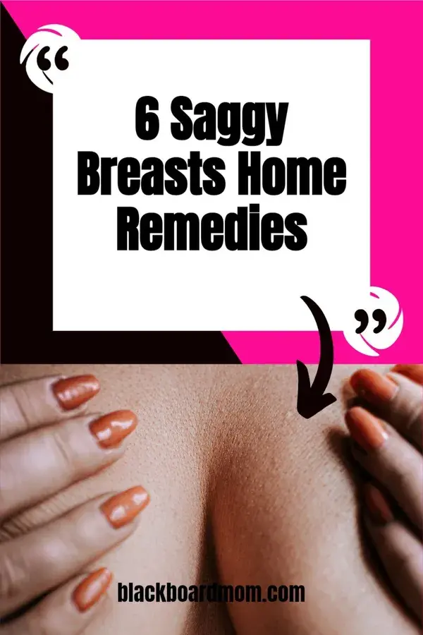 6 Saggy Breasts Home Remedies