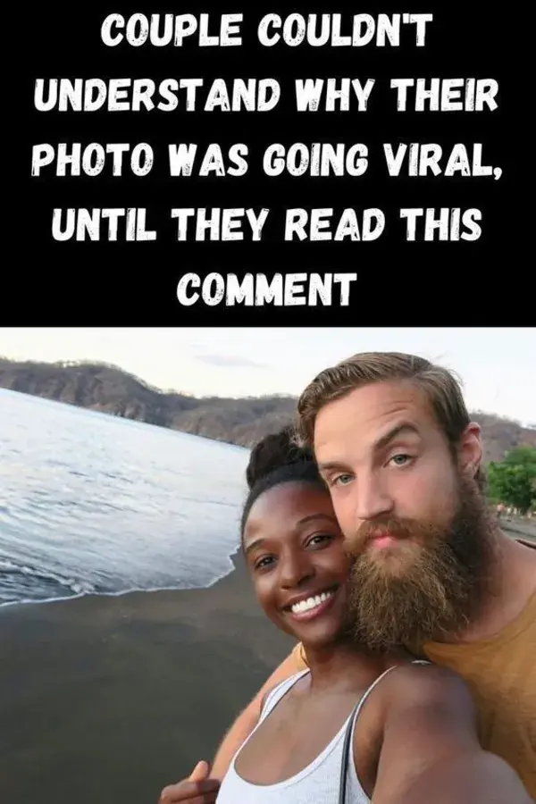 Couple Couldn't Understand Why Their Photo Was Going Viral, Until They Read This Comment