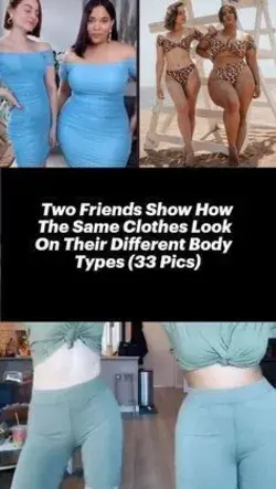 Two Friends Show How The Same Clothes Look On Their Different Body Types (33 Pics)