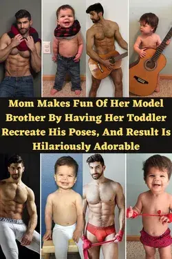 Mom Makes Fun Of Her Model Brother By Having Her Toddler Recreate His Poses And Result IsHilariously