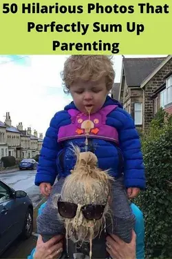 50 Hilarious Photos That Perfectly Sum Up Parenting