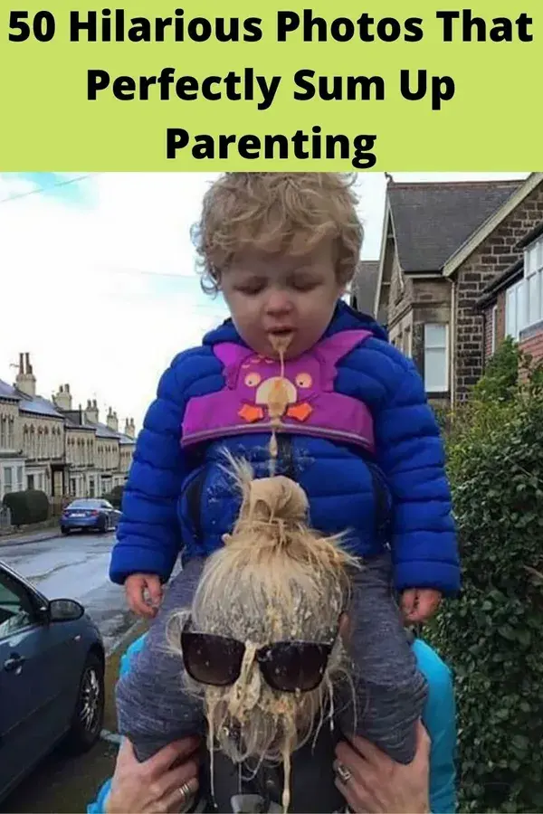 50 Hilarious Photos That Perfectly Sum Up Parenting