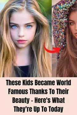 These Kids Became World Famous Thanks To Their Beauty — Here's What They're Up To Today