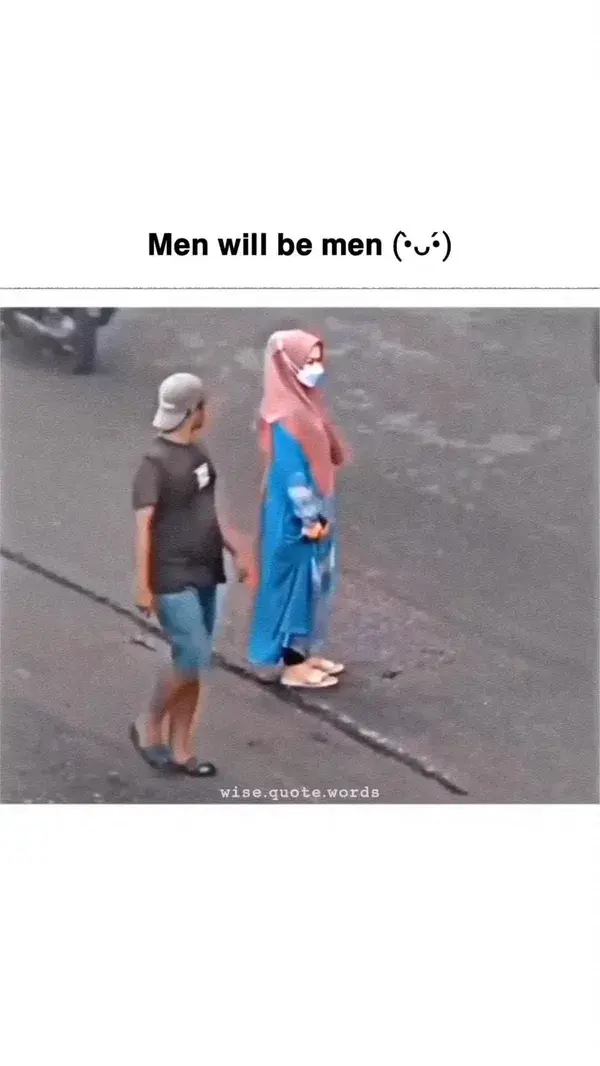 Men will be men.