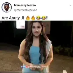 ( Aunty ji )😂