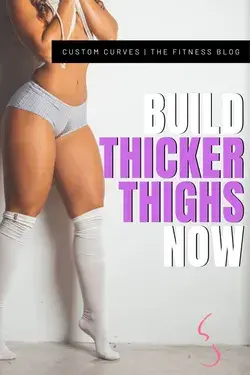 How to Build Bigger and Stronger Thighs - Custom Curves | THE FITNESS BLOG