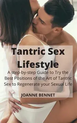 Tantric Sex Lifestyle par Joanne Bennet, Couverture rigide Couverture rigide | Indigo Chapters