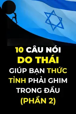 10 câu nói Do Thái giúp bạn thức tỉnh phải ghi nhớ (phần 2)