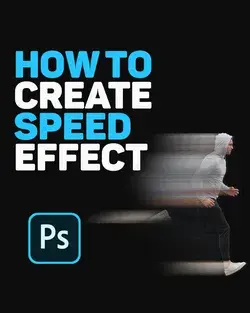 How To Create Speed Effect In Photoshop