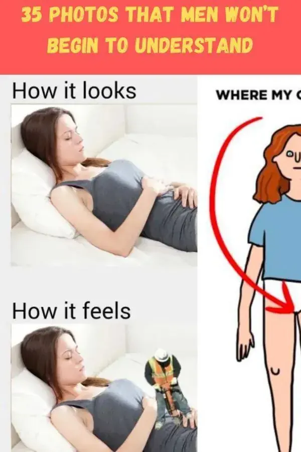 35 Photos That Men Won’t Begin To Understand