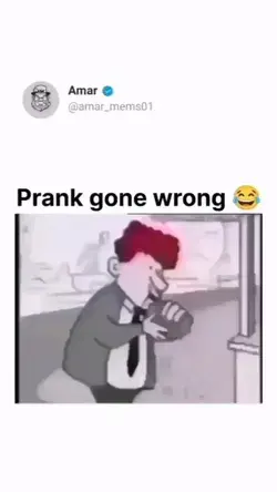 prank gone wrong