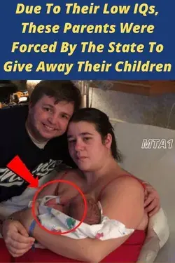Due To Their Low IQs, These Parents Were Forced By The State To Give Away Their Children