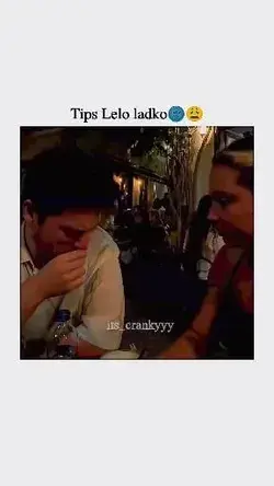 Tips lelo ladko 😩❤️