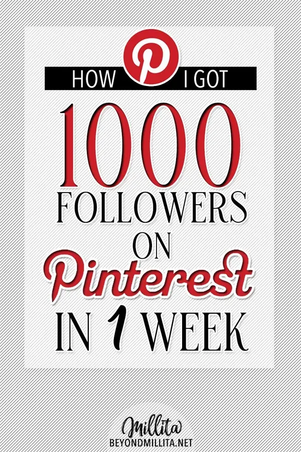 How I got 1000 Pinterest Followers in a Week!