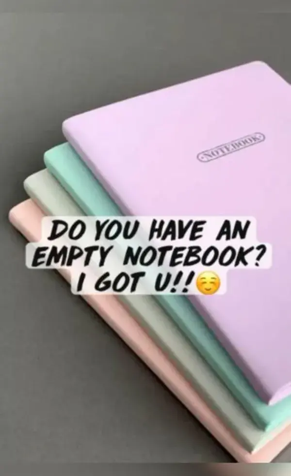 ✨✨do you have an empty notebook i got you✨✨