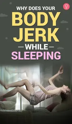 Why Does Your Body Jerk While Sleeping