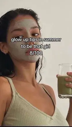 GLOW UP TIPS FOR GIRLS