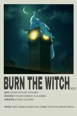 ~Burn the Witch~