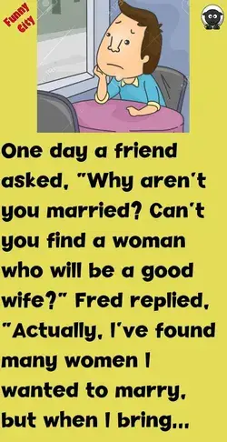 POOR FRED CAN'T FIND AND KEEP A GIRLFRIEND Funnycityjokes