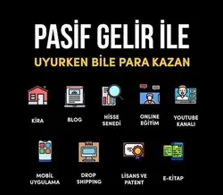 Pasif Gelir Nedir? Pasif Gelir Kaynakları Nelerdir?