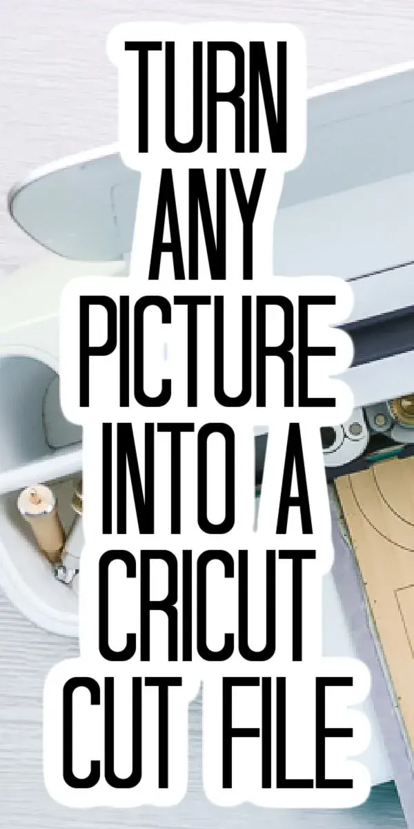 Turn Any Picture into a Cricut Cut File