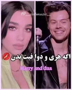 Dua and harry