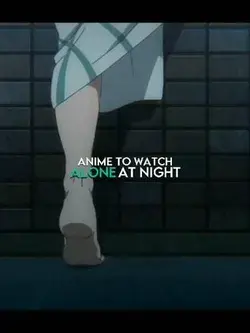 Anime to Watch Alone At Night